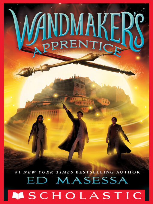 Title details for Wandmaker's Apprentice by Ed Masessa - Available